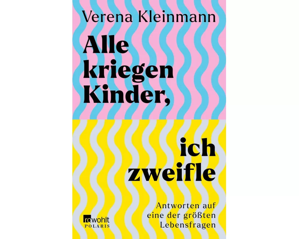 Alle kriegen Kinder, ich zweifle
