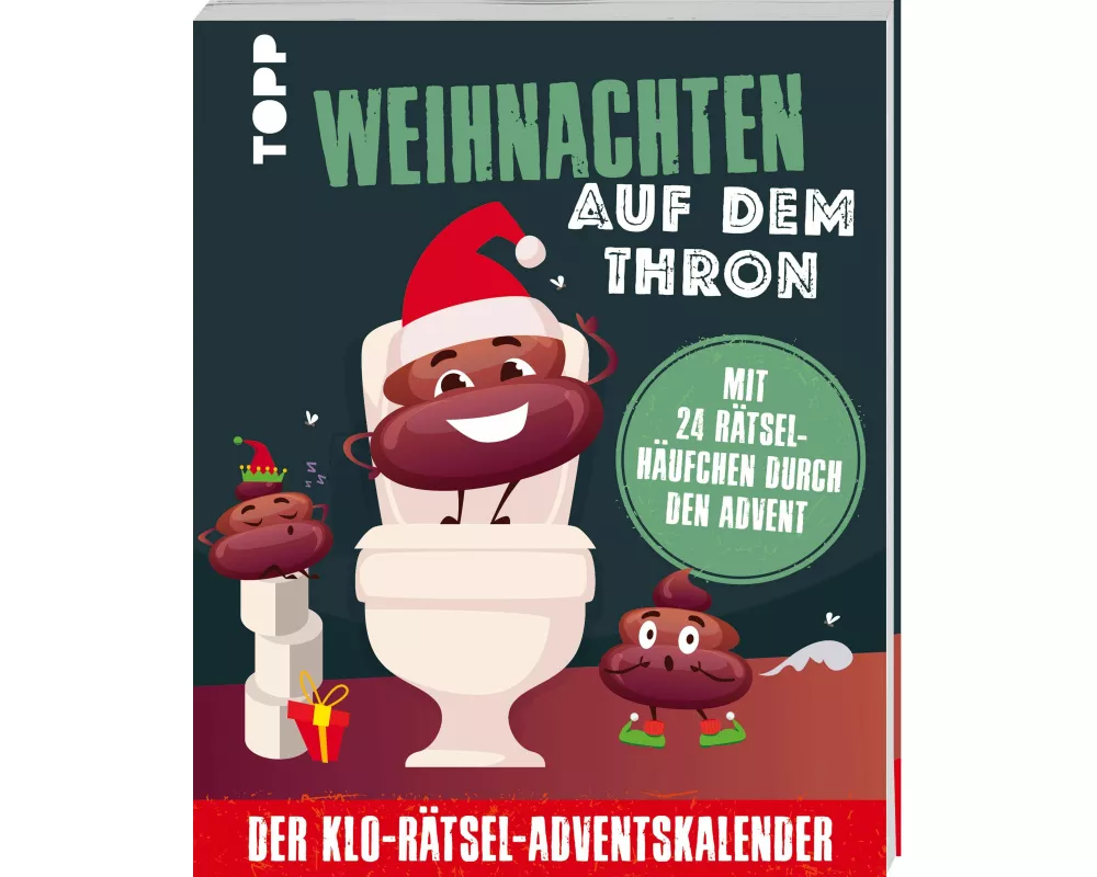 Weihnachten auf dem Thron: Der Klo-Rätsel-Adventskalender. Mit 24 Rätselhäufchen durch den Advent