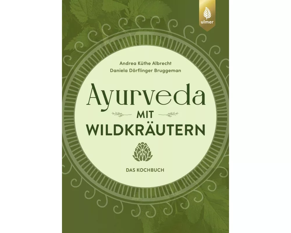 Ayurveda mit Wildkräutern