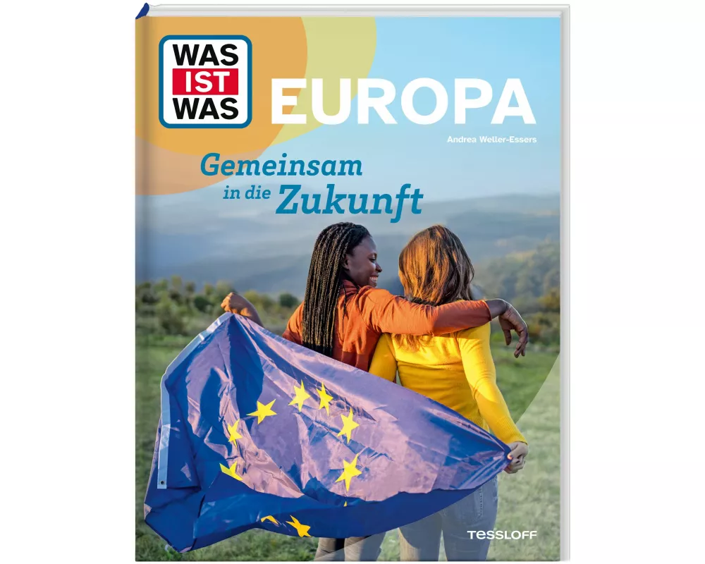 WAS IST WAS Europa. Gemeinsam in die Zukunft