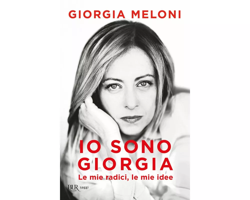 Io sono Giorgia. Le mie radici, le mie idee