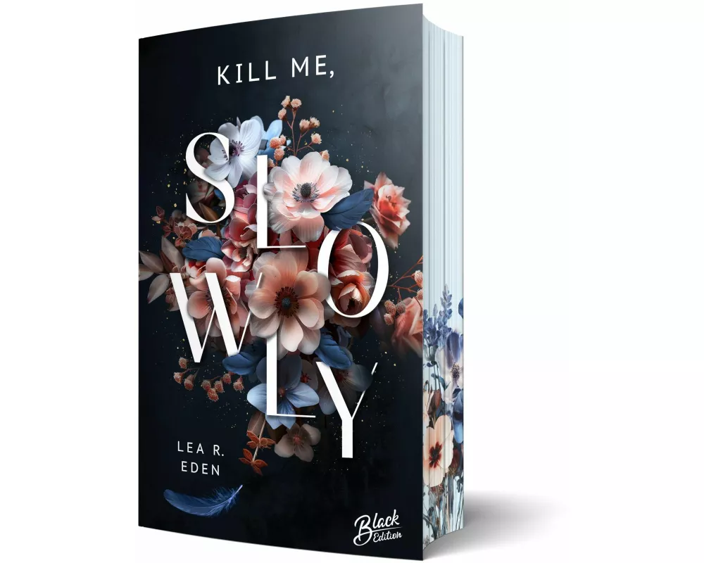 Kill Me, Slowly | Mit wunderschönem Farbschnitt