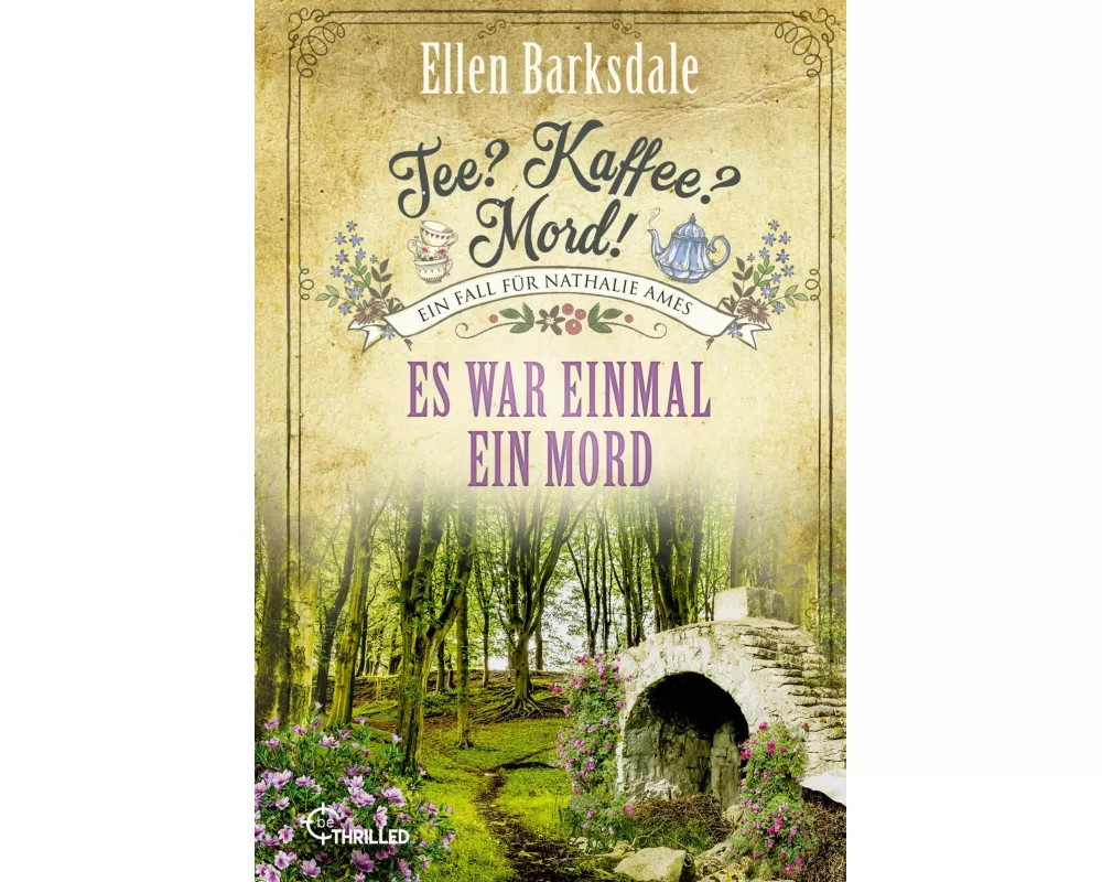 Tee? Kaffee? Mord! Es war einmal ein Mord