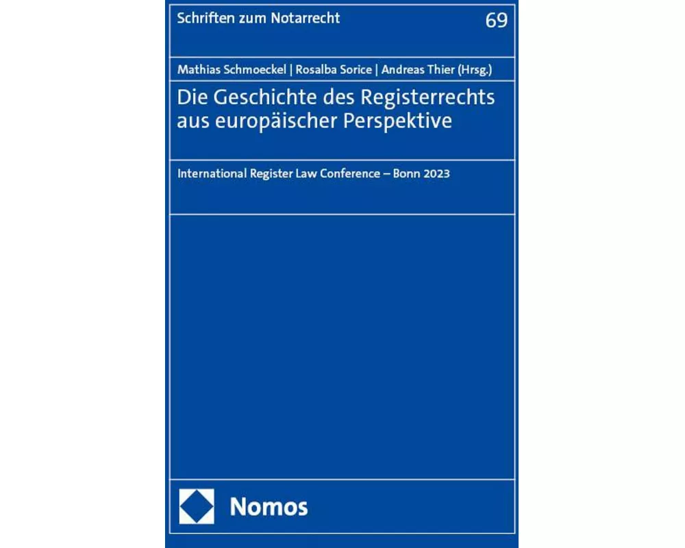 Die Geschichte des Registerrechts aus europäischer Perspektive