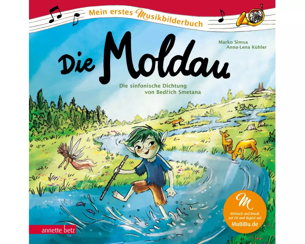 Die Moldau (Mein erstes Musikbilderbuch mit CD und zum Streamen, Bd.)