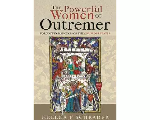 The Powerful Women of Outremer