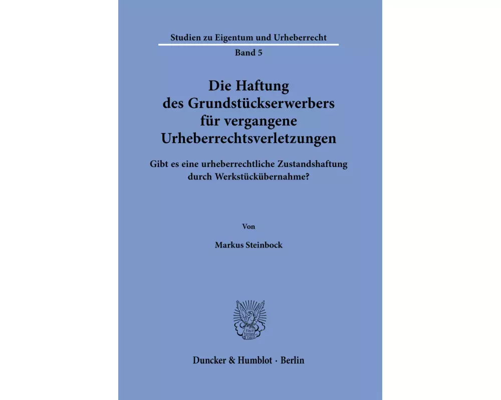Die Haftung des Grundstückserwerbers für vergangene Urheberrechtsverletzungen