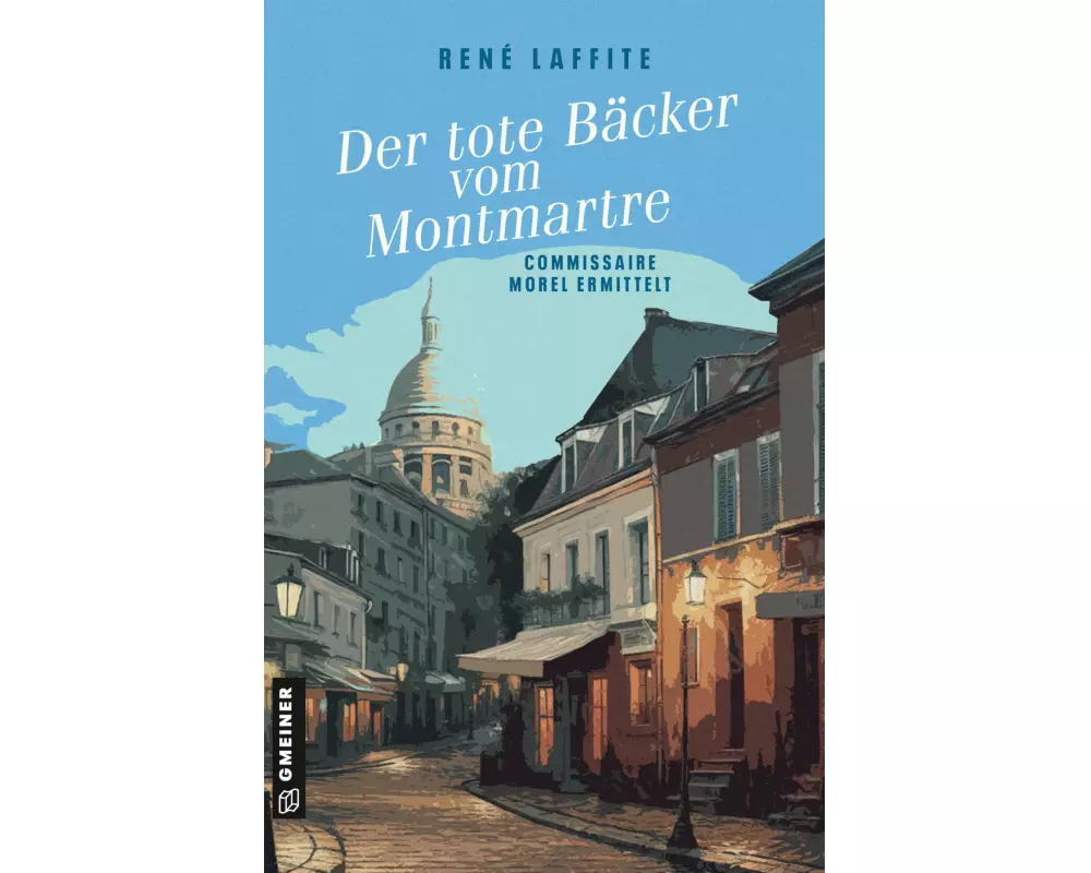 Der tote Bäcker vom Montmartre