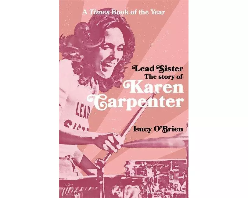 Lead Sister: The Story of Karen Carpenter