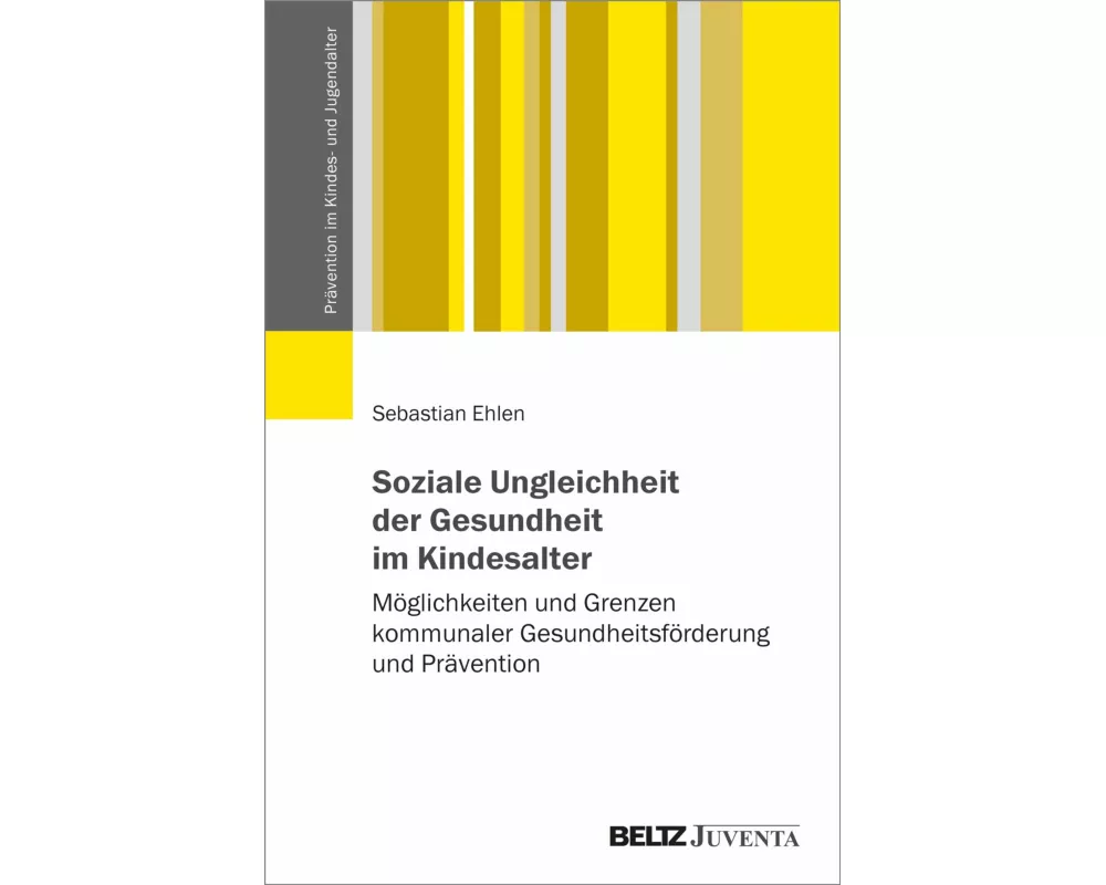 Soziale Ungleichheit der Gesundheit im Kindesalter