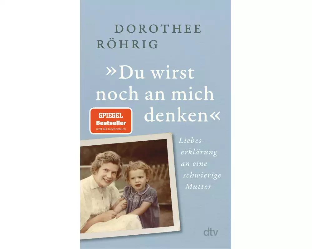 »Du wirst noch an mich denken«