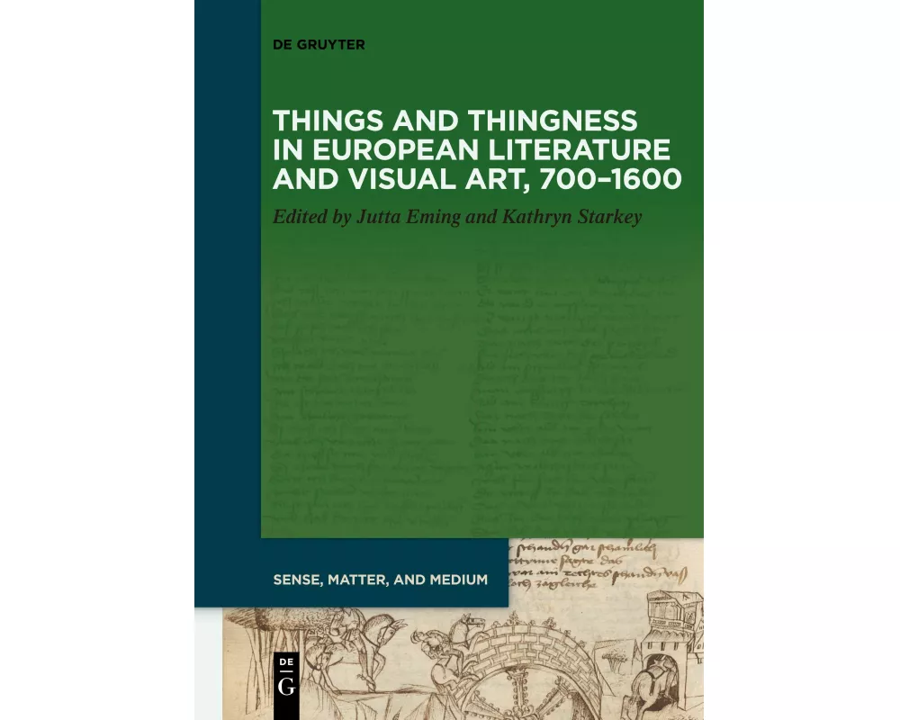Things and Thingness in European Literature and Visual Art, 700-1600