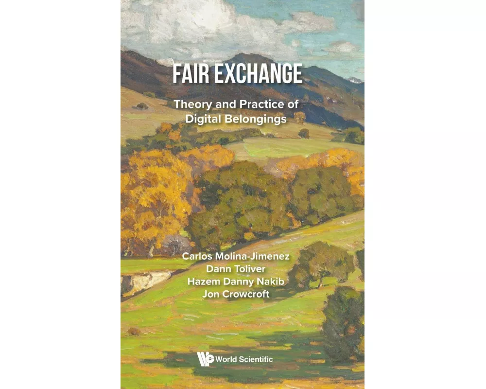 Fair Exchange: Theory And Practice Of Digital Belongings