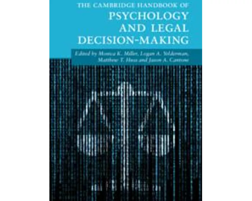 The Cambridge Handbook of Psychology and Legal Decision-Making