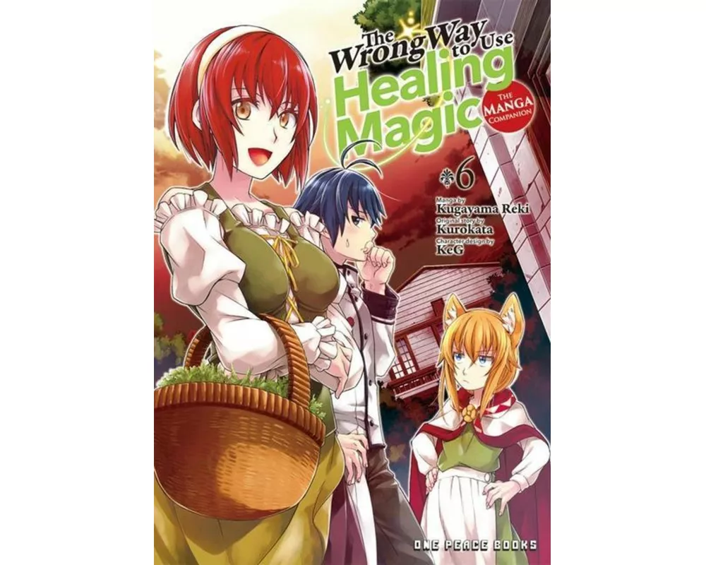 The Wrong Way to Use Healing Magic Volume 6