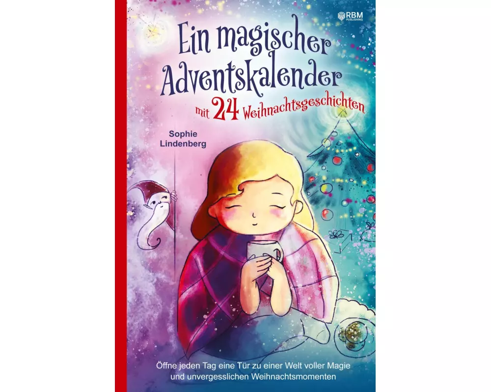 Ein magischer Adventskalender mit 24 Weihnachtsgeschichten