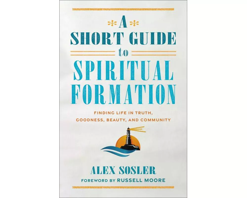 A Short Guide to Spiritual Formation
