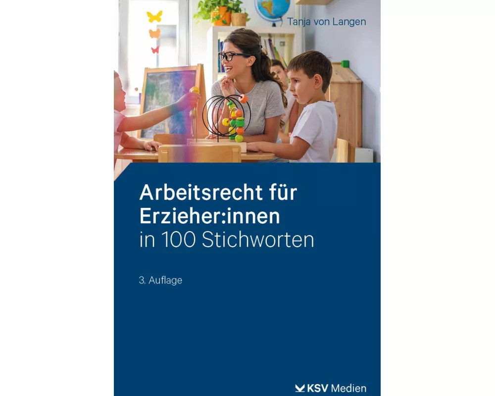 Arbeitsrecht für Erzieher:innen in 100 Stichworten