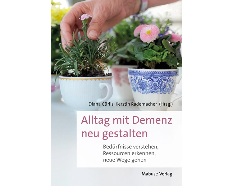 Alltag mit Demenz neu gestalten