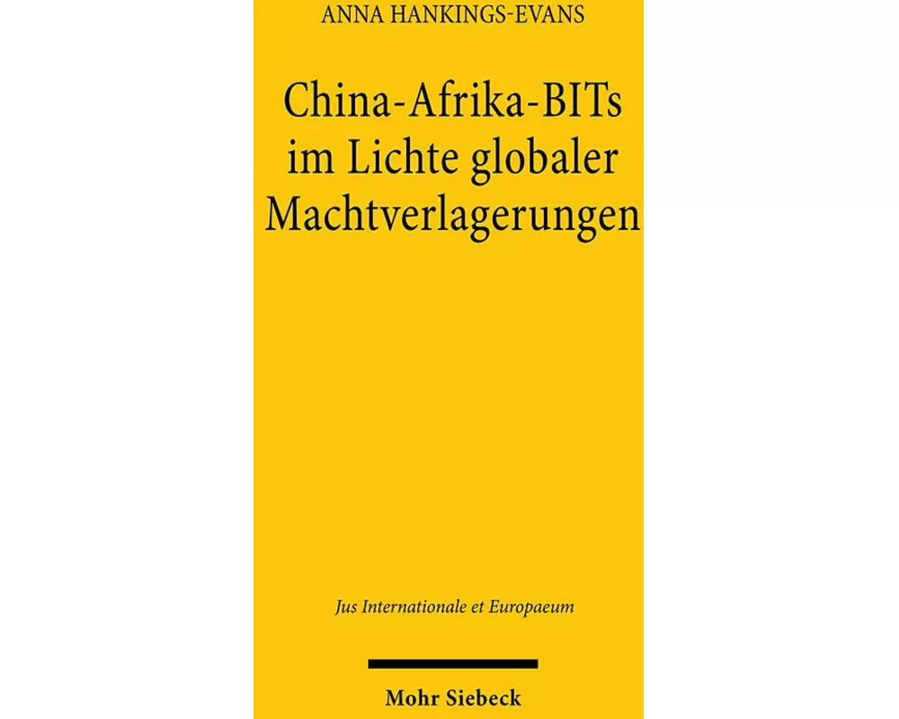 China-Afrika-BITs im Lichte globaler Machtverlagerungen