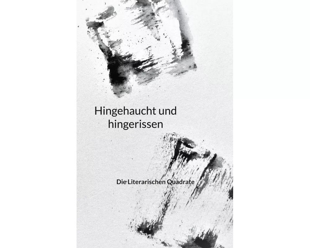 Hingehaucht und hingerissen