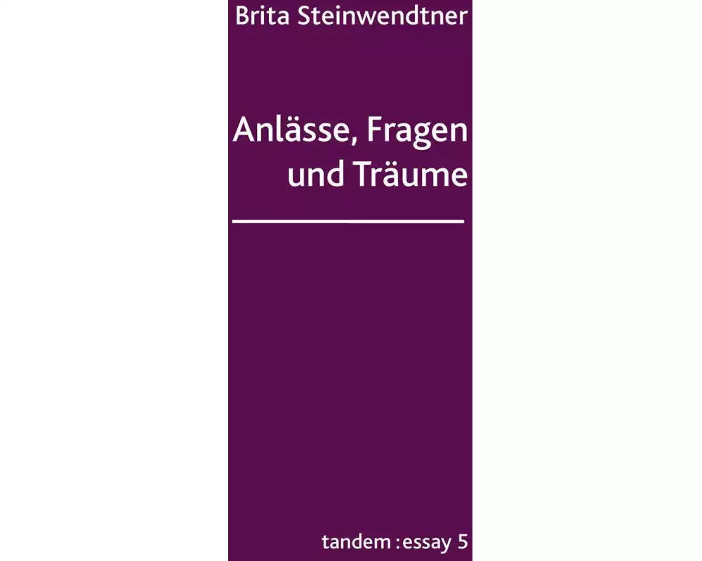 Anlässe, Fragen und Träume