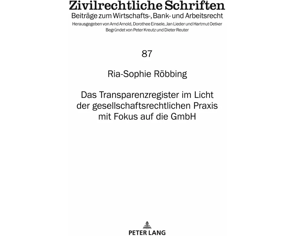 Das Transparenzregister im Licht der gesellschaftsrechtlichen Praxis mit Fokus auf die GmbH