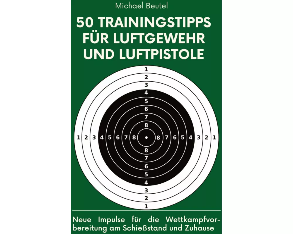 50 Trainingstipps für Luftgewehr und Luftpistole
