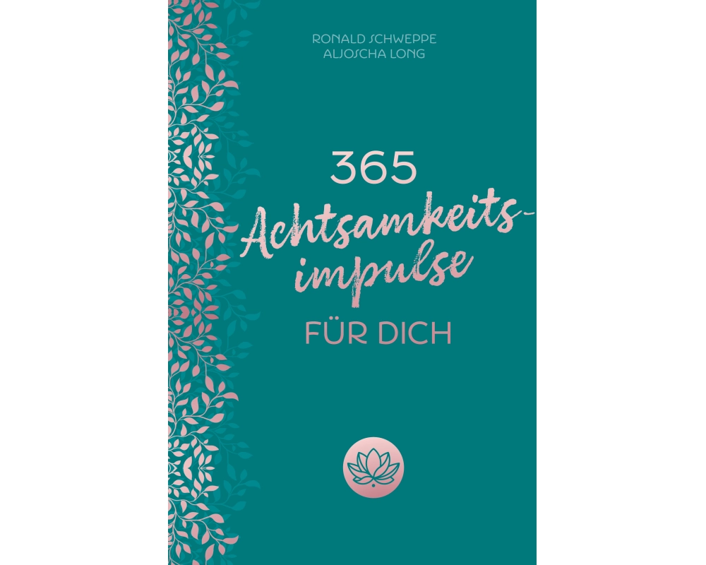 365 Achtsamkeitsimpulse für dich