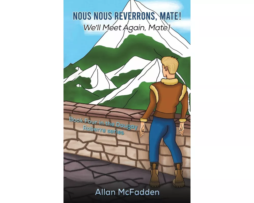 Nous Nous Reverrons, Mate! We'll Meet Again, Mate!