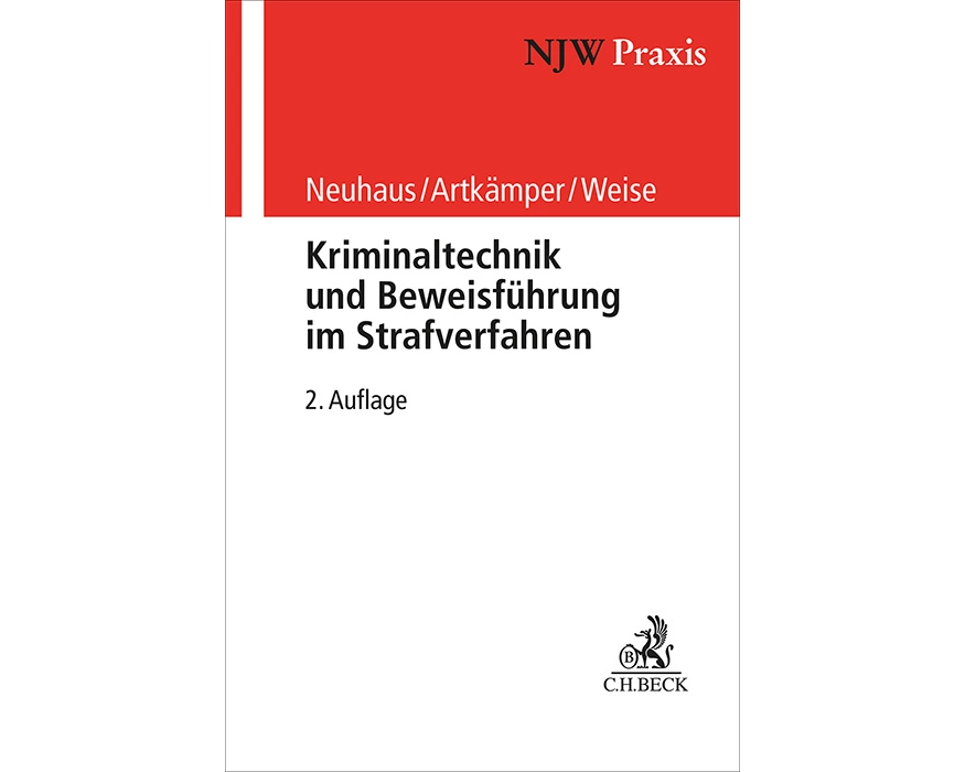 Kriminaltechnik und Beweisführung im Strafverfahren