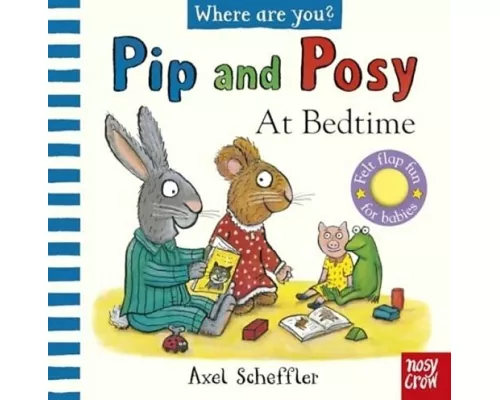 Pip and Posy, Where Are You? At Bedtime (A Felt Flaps Book)
