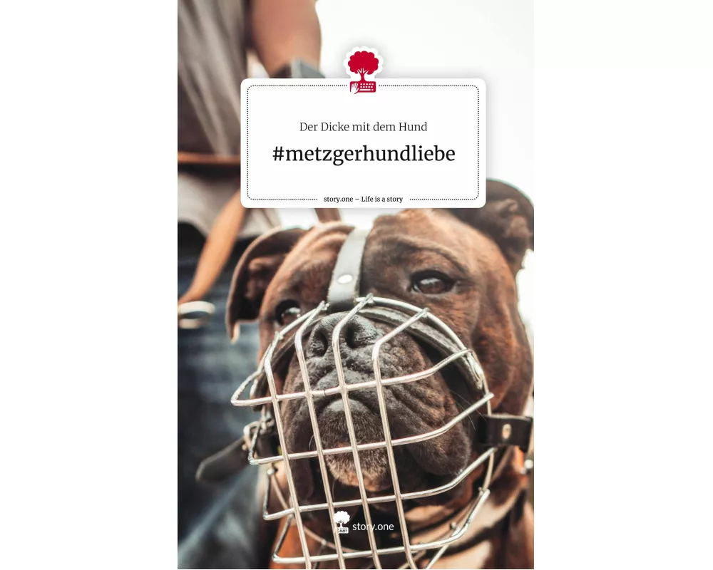 #metzgerhundliebe. Life is a Story - story.one