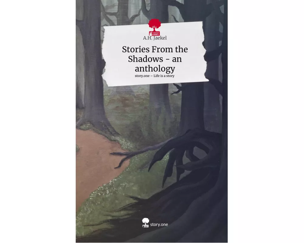 Stories From the Shadows - an anthology. Life is a Story - story.one
