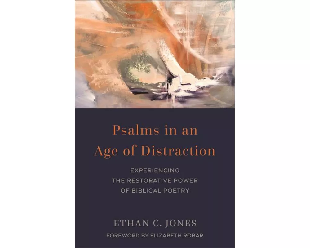 Psalms in an Age of Distraction