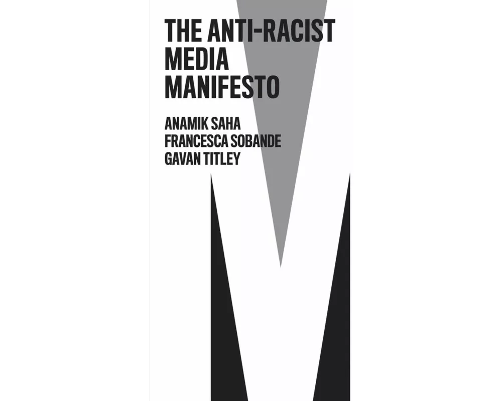 The Anti-Racist Media Manifesto