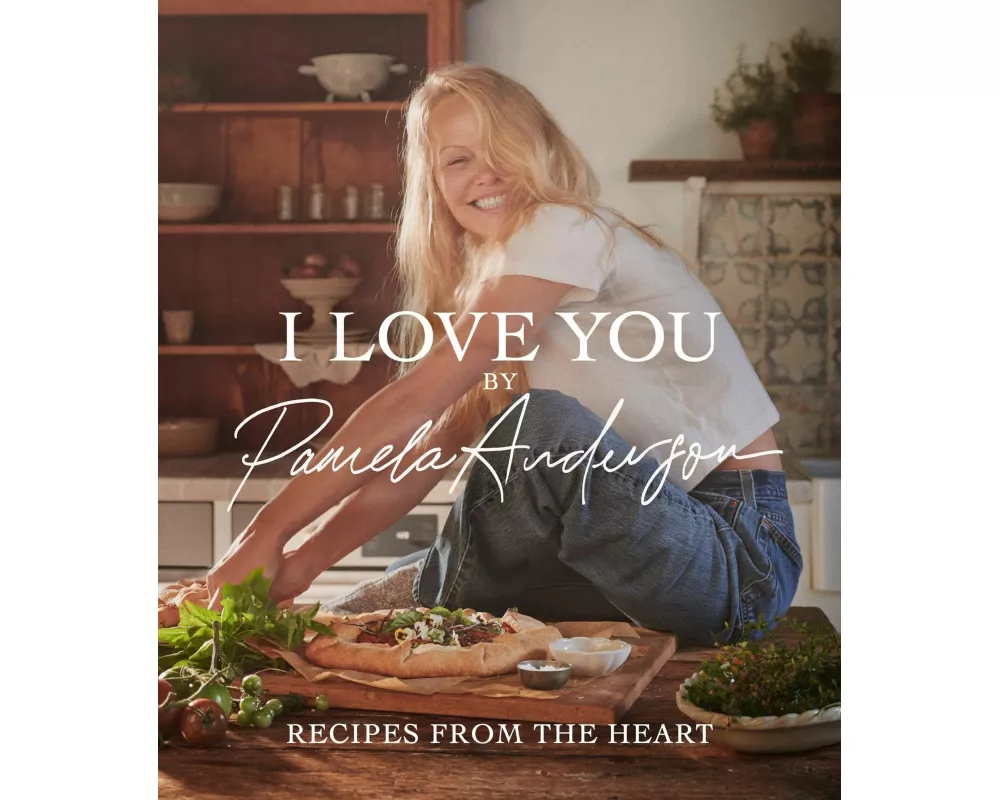 I Love You: Recipes from the heart