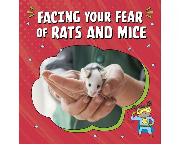 Facing Your Fear of Rats and Mice