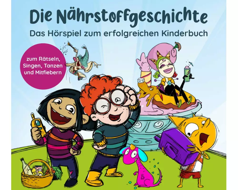 Die Nährstoffgeschichte. Begeistert Kinder für gemüsiale Superkräfte!