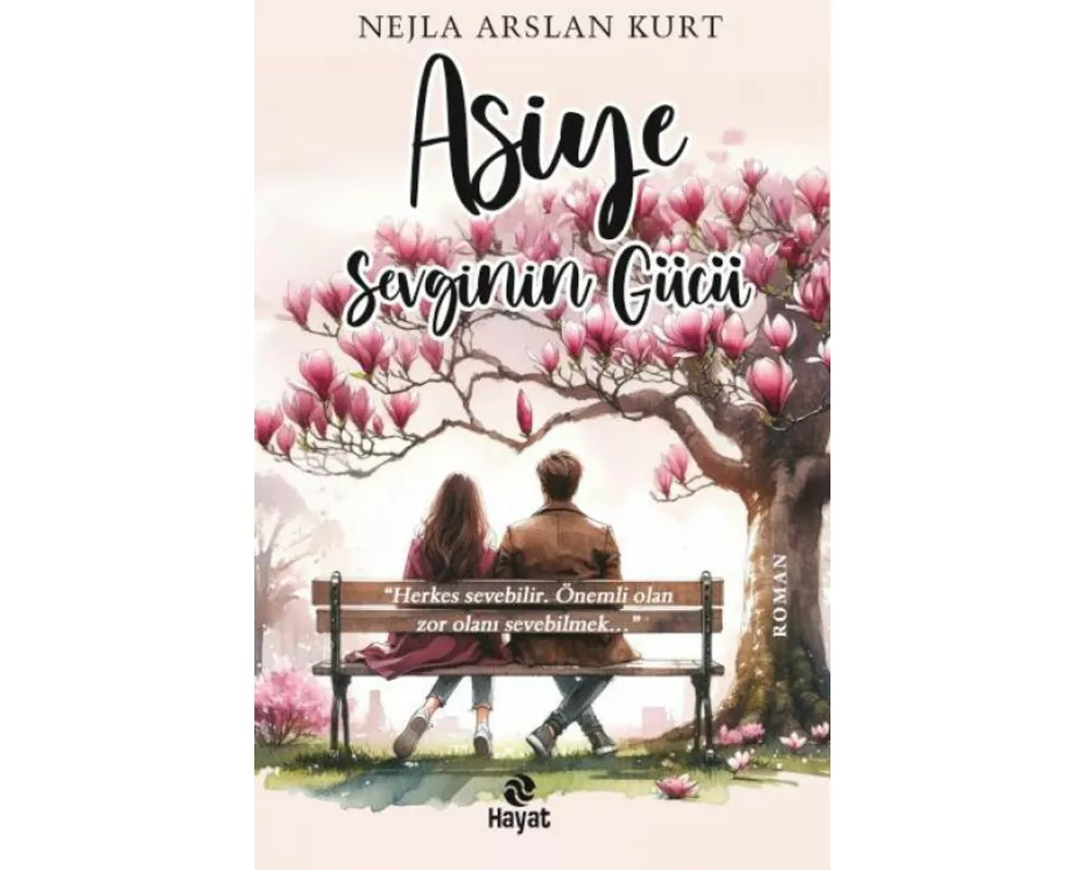 Asiye Sevginin Gücü