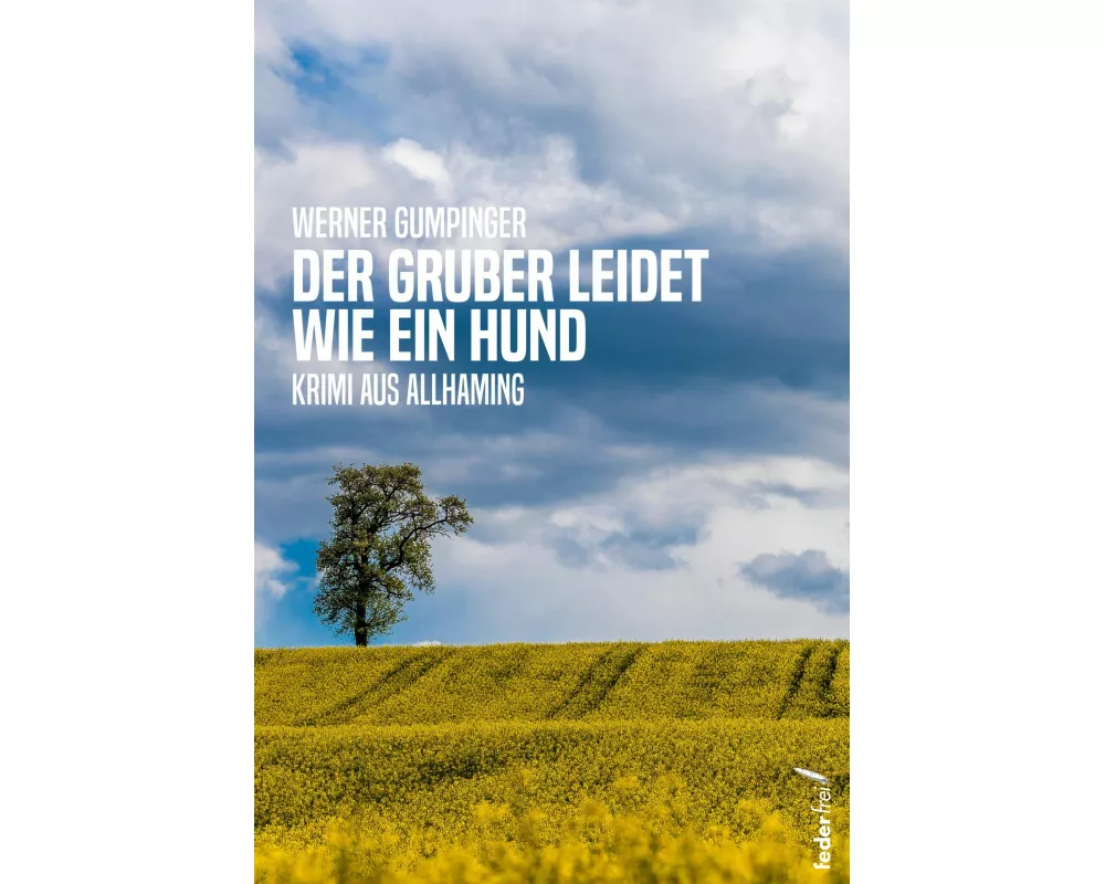 Der Gruber leidet wie ein Hund