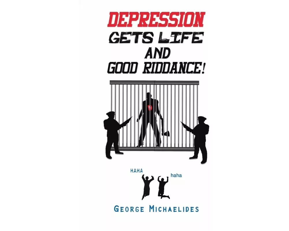 Depression Gets Life and Good Riddance!
