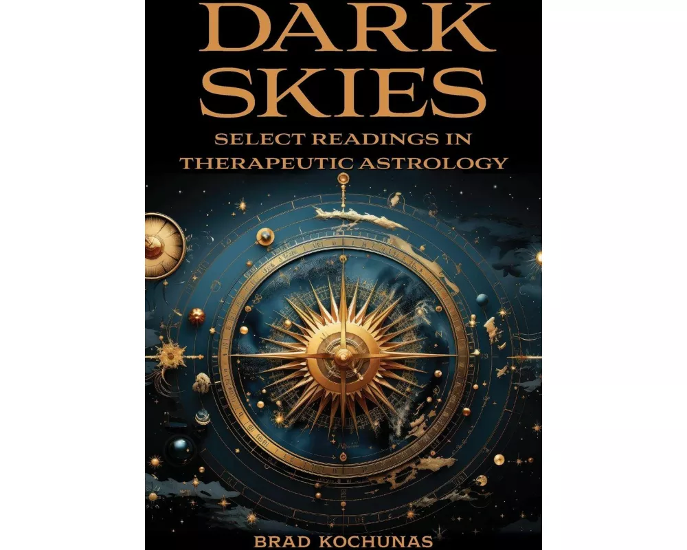 Dark Skies: Select Readings in Therapeutic Astrology