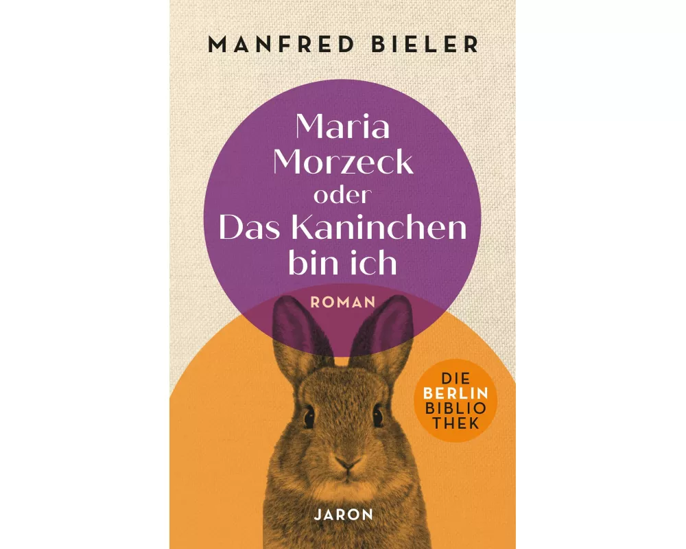 Maria Morzeck oder Das Kaninchen bin ich