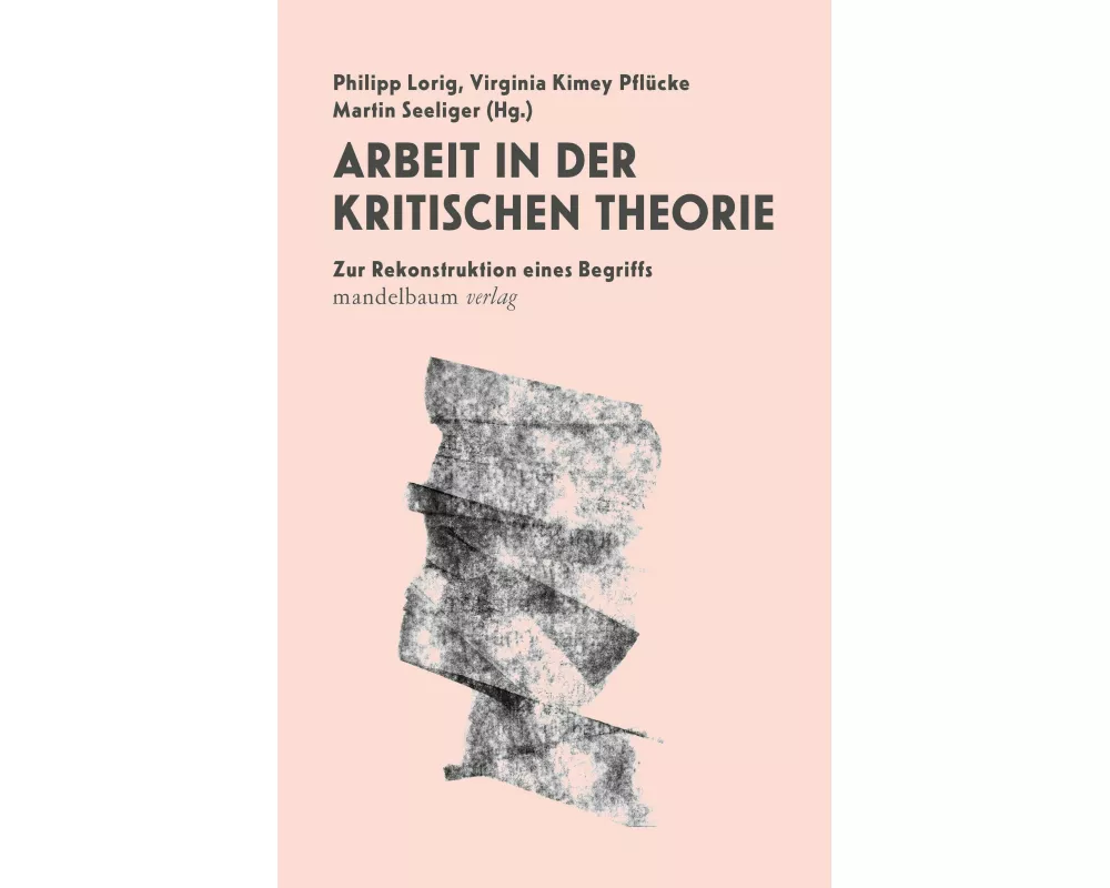 Arbeit in der Kritischen Theorie