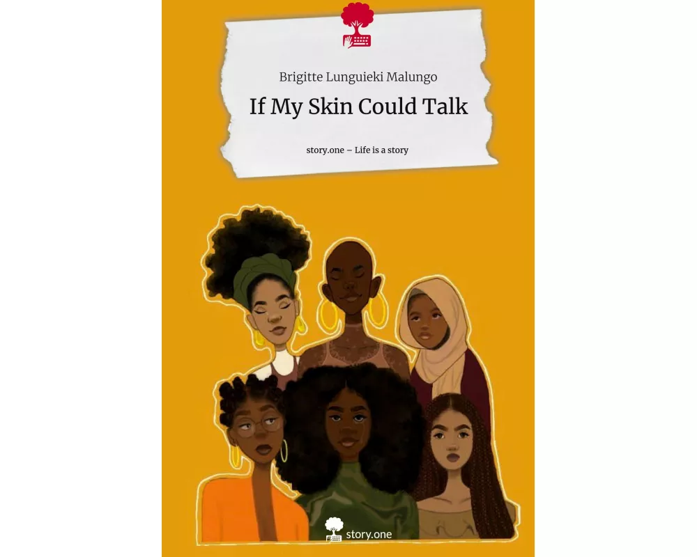If My Skin Could Talk. Life is a Story - story.one