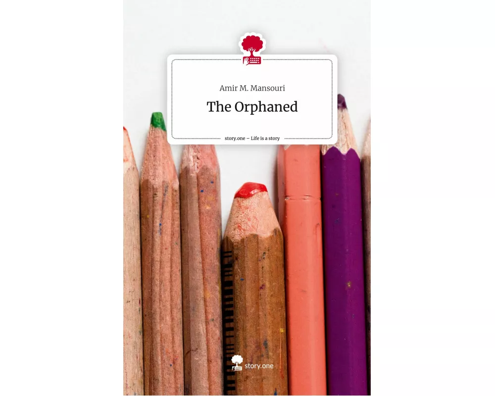 The Orphaned. Life is a Story - story.one