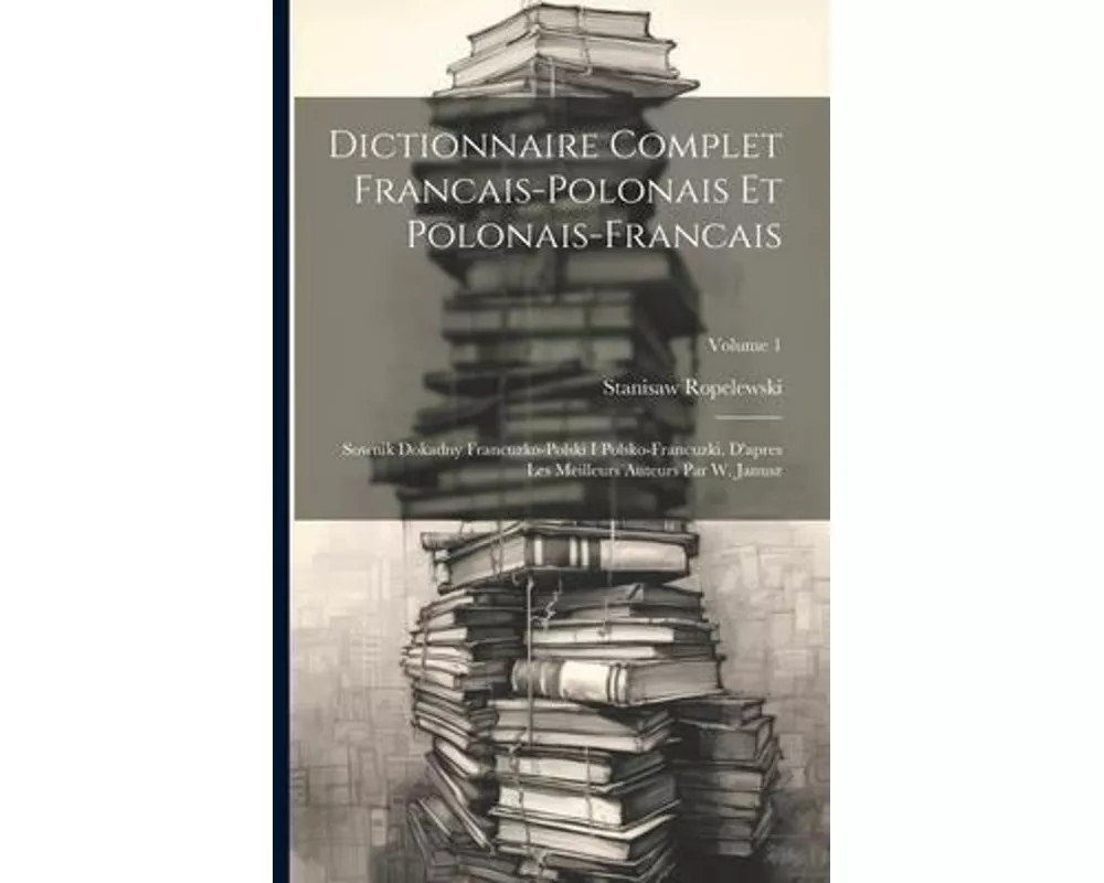 Dictionnaire Complet Francais-polonais Et Polonais-francais