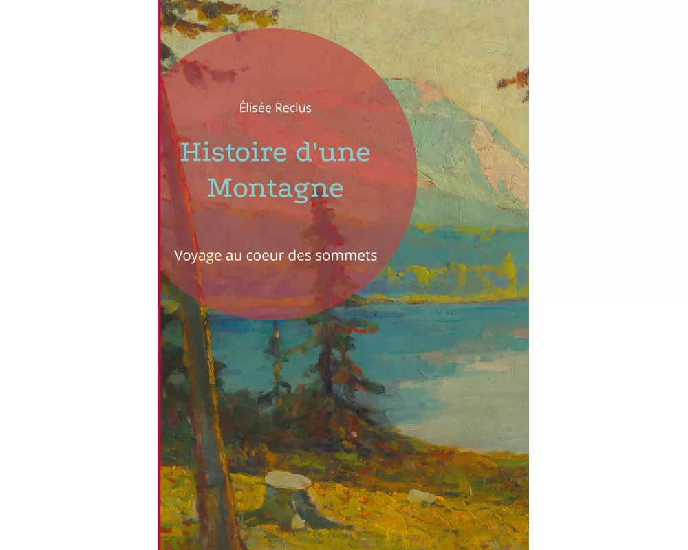 Histoire d'une Montagne