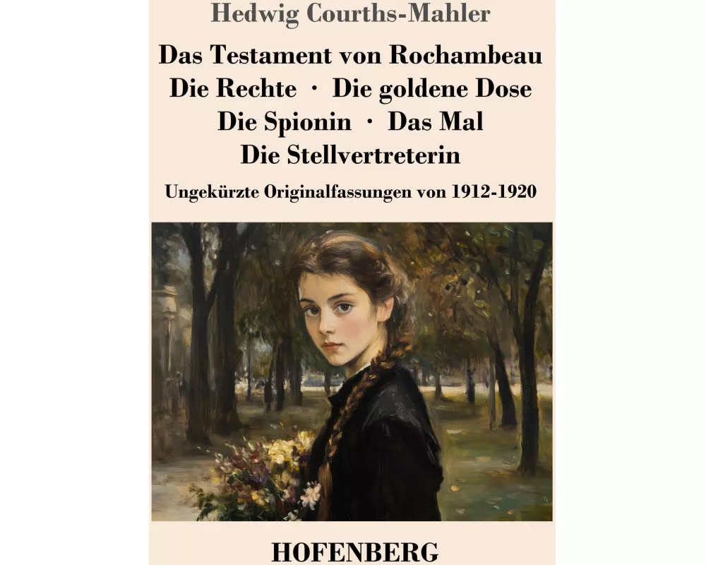 Das Testament von Rochambeau / Die Rechte / Die goldene Dose / Die Spionin / Das Mal / Die Stellvertreterin